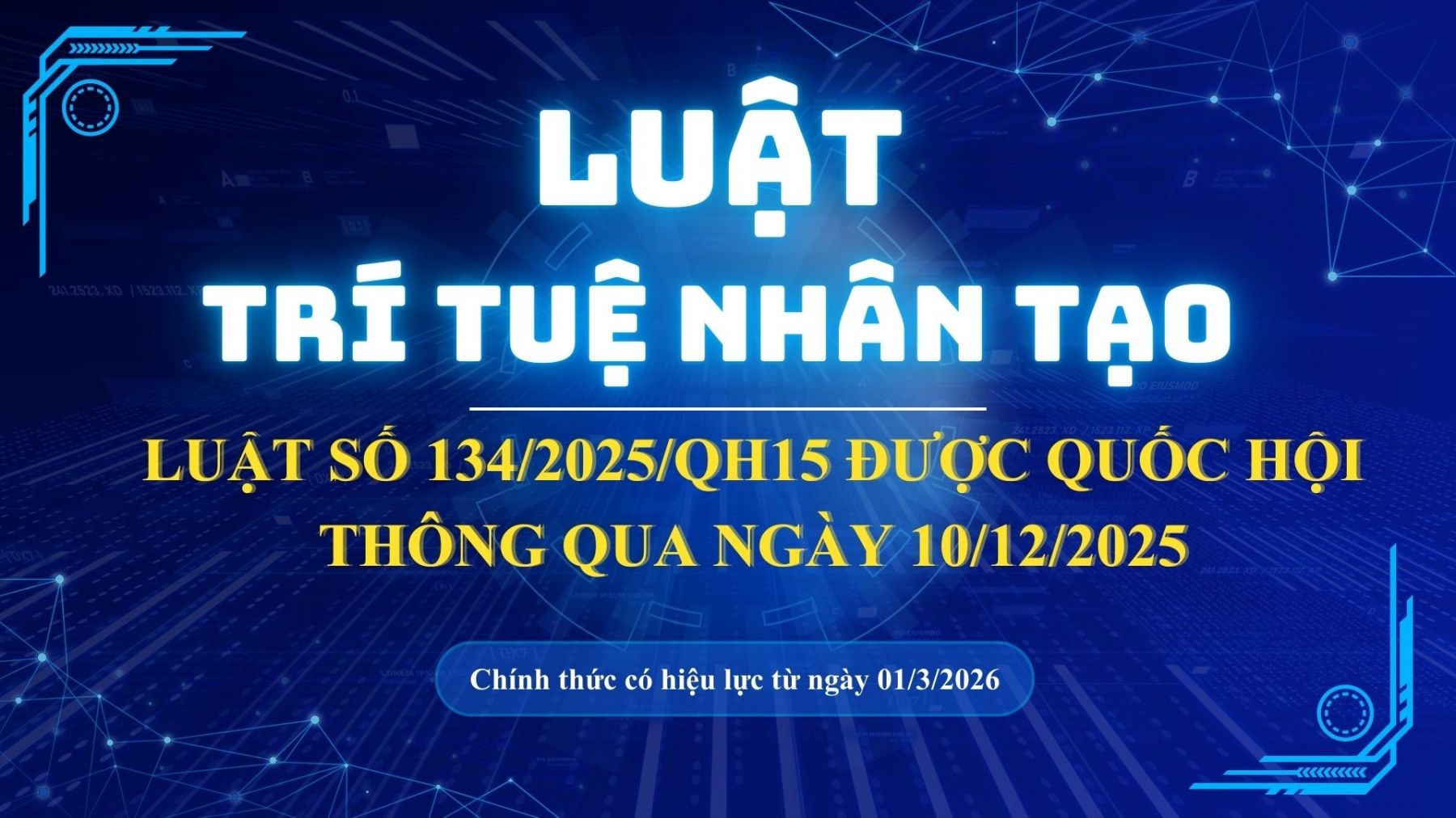 Luật Trí tuệ nhân tạo chính thức có hiệu lực từ 01/3/2026: Hành lang pháp lý cho sự phát triển và ứng dụng trí tuệ nhân tạo tại Việt Nam