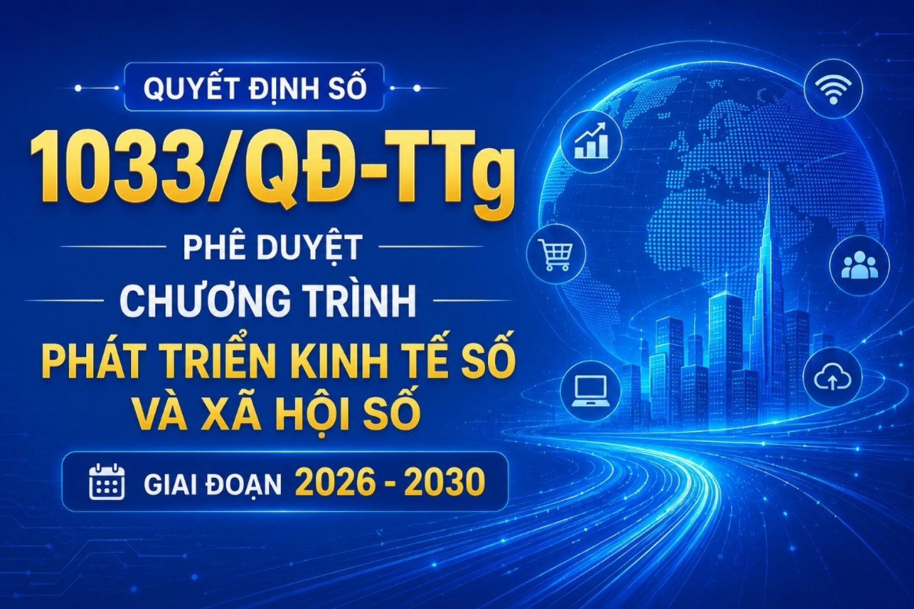 Phê duyệt Chương trình phát triển kinh tế số và xã hội số giai đoạn 2026 - 2030