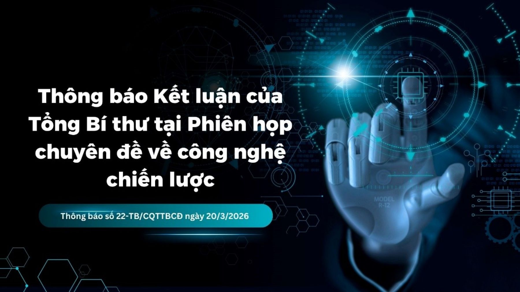 Thông báo Kết luận của Tổng Bí thư tại Phiên họp chuyên đề về công nghệ chiến lược